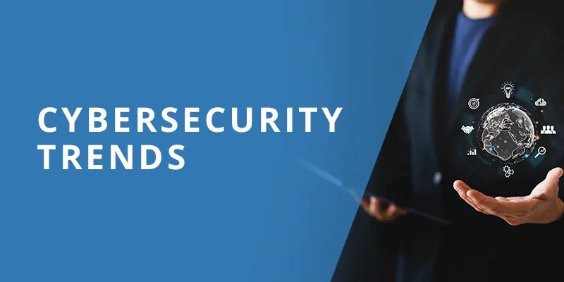 Cybersecurity Trends in 2025